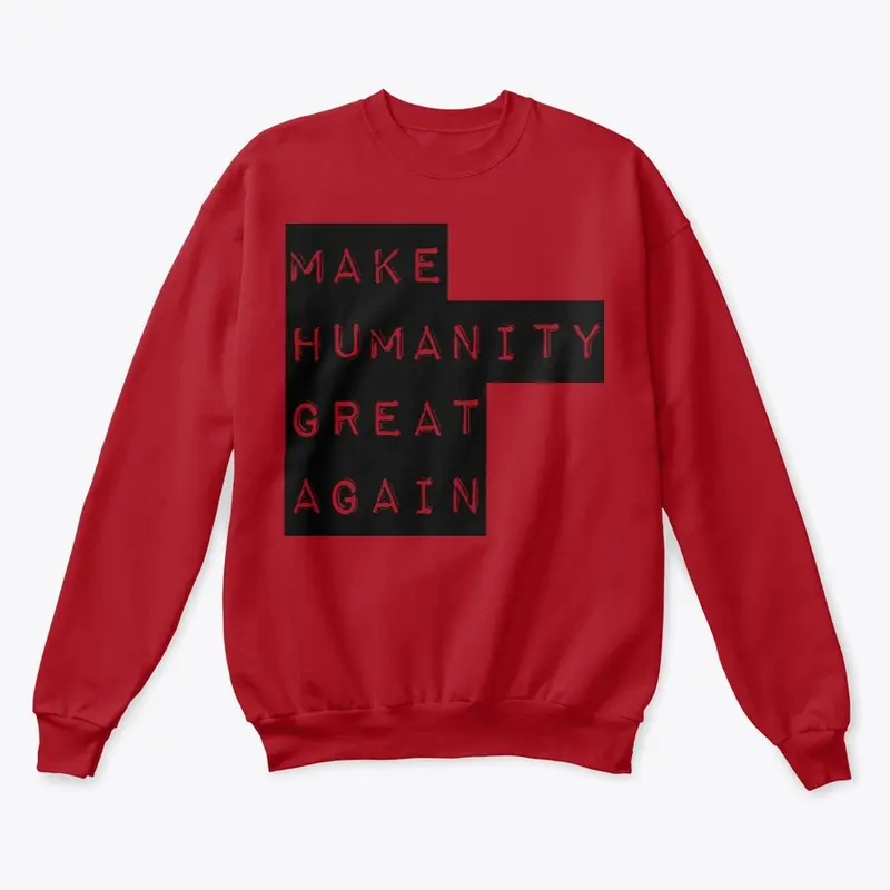 Make Humanity Great Again Tshirts!